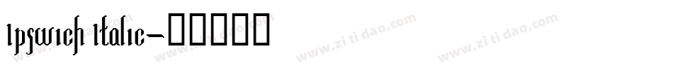 Ipswich Italic字体转换